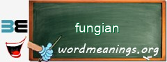 WordMeaning blackboard for fungian